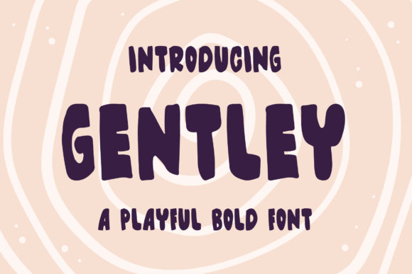 Gentley Font: A Bold & Quirky Voice for Your Editorial Stories
