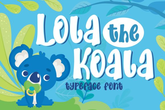 How Lola the Koala Font Can Strengthen Your Brand Identity