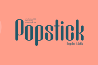 Popstick: A Display Font That Makes Web Design Feel Fresh